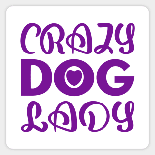 Crazy Dog Lady Magnet
